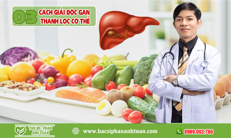 Cách giải độc gan thanh lọc cơ thể